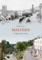 Malvern Through Time by Brian Iles, 9781848682238