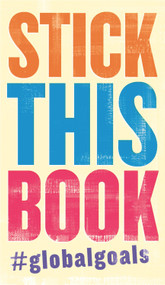Stick This Book (#GlobalGoals) by Richard Curtis, Neil Gaiman, 9781405921992