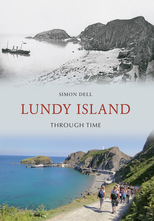 Lundy Island Through Time by Simon Dell, 9781445600741