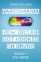 Narcomania (How Britain Got Hooked On Drugs) by Max Daly, Steve Sampson, 9780099538035