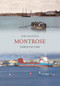 Montrose Through Time by Tom Valentine, 9781848686151