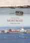 Montrose Through Time by Tom Valentine, 9781848686151