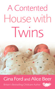 A Contented House with Twins by Alice Beer, Gina Ford, 9780091906986