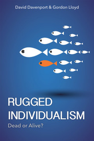 Rugged Individualism (Dead or Alive?) by David Davenport, Gordon Lloyd, 9780817920241