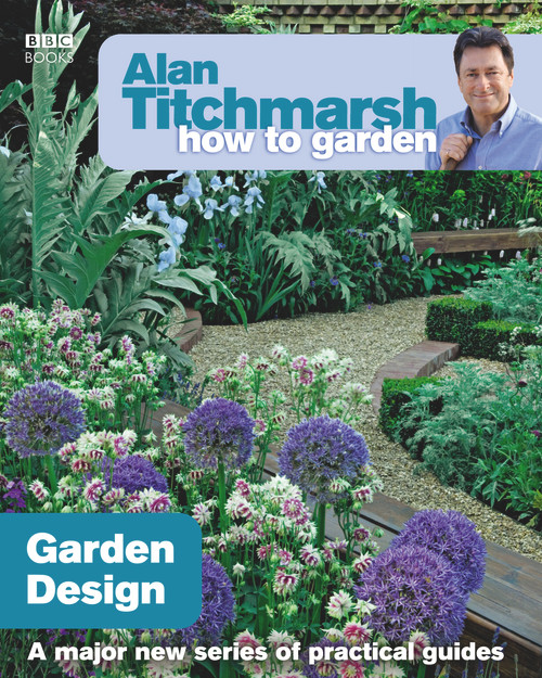 Garden Design by Alan Titchmarsh, 9781846073977