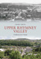 Upper Rhymney Valley Through Time by Ewart B. Smith, 9781848687424