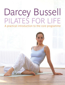Pilates for Life by Darcey Bussell, 9780718147662