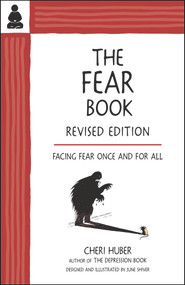 The Fear Book (Facing Fear Once and for All) by Cheri Huber, June Shiver, 9780991596324