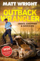 The Outback Wrangler (True Tales of Crocs, Choppers and Shockers) by Matt Wright, 9780143797104