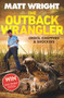 The Outback Wrangler (True Tales of Crocs, Choppers and Shockers) by Matt Wright, 9780143797104
