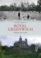 Royal Greenwich Through Time by David C. Ramzan, 9781848685444
