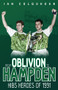 From Oblivion to Hampden (Hibs Heroes of 1991) by Ian Colquhoun, 9781785311789