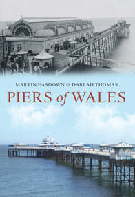 Piers of Wales by Martin Easdown, Darlah Thomas, 9781848689206