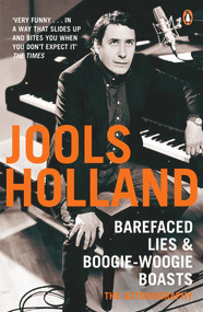 Barefaced Lies and Boogie-Woogie Boasts by Jools Holland, Harriet Vyner, 9780141026770