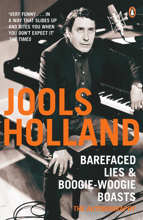 Barefaced Lies and Boogie-Woogie Boasts by Jools Holland, Harriet Vyner, 9780141026770