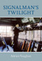 Signalman's Twilight by Adrian Vaughan, 9781445602578