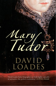 Mary Tudor by David Loades, 9781445608181