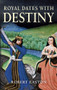 Royal Dates with Destiny by Robert Easton, 9781848688308