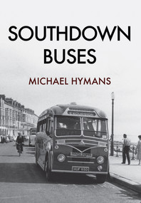 Southdown Buses by Michael Hymans, 9781445663005