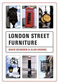 London Street Furniture by David Brandon, Alan Brooke, 9781848682948