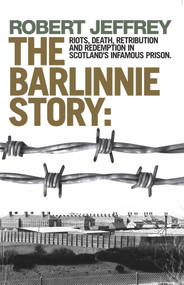 Barlinnie Story by Robert Jeffrey, 9781845022679