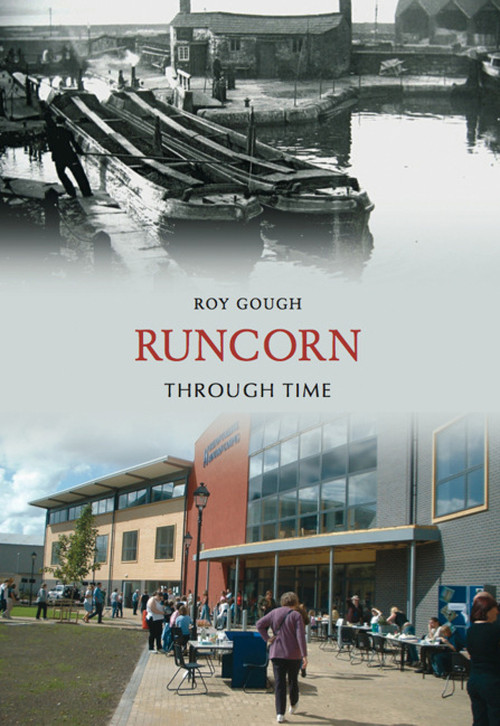 Runcorn Through Time by Roy Gough, 9781848681392