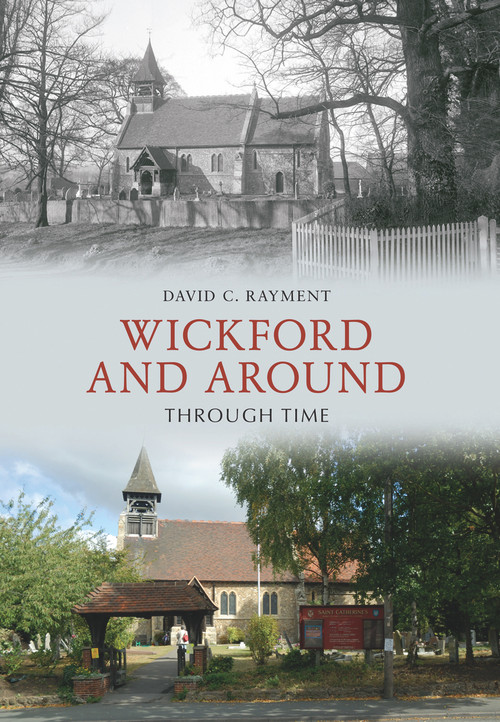 Wickford & Around Through Time by C. Rayment, 9781848689121