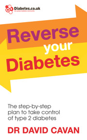 Reverse Your Diabetes (The Step-by-Step Plan to Take Control of Type 2 Diabetes) by Dr. David Cavan, 9780091948252