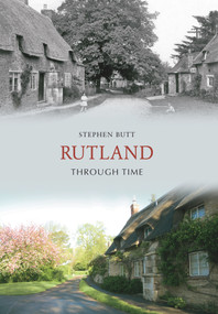 Rutland Through Time by Stephen Butt, 9781848689015