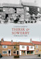 Thirsk & Sowerby Through Time by Cooper Harding, 9781848686601