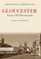 Gloucester From Old Photographs by Phil Moss, Derrick Hall, 9781445662206