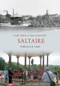 Saltaire Through Time by Gary Firth, Malcolm Hitt, 9781848687417