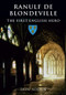 Ranulf de Blondeville (The First English Hero) by Iain Soden, 9781848686939