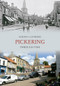 Pickering Through Time by Gordon Clitheroe, 9781848685512