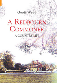 A Redbourn Commoner (A Country Life) by Geoff Webb, 9781848681637