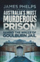 Australia's Most Murderous Prison by James Phelps, 9780857987518