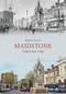 Maidstone Through Time by Irene Hales, 9781848686403
