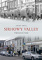 Sirhowy Valley Through Time by Ewart B. Smith, 9781848687431