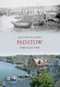 Padstow Through Time by Malcolm McCarthy, 9781848682962