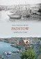 Padstow Through Time by Malcolm McCarthy, 9781848682962