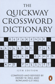 The Quickway Crossword Dictionary by Henry W Hill, Roland G Hill, 9780140514018