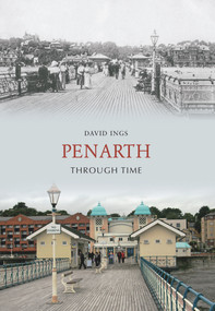 Penarth Through Time by David Ings, 9781848687462