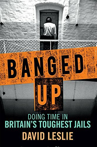 Banged Up by David Leslie, 9781845028480