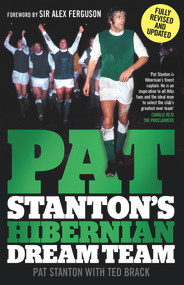 Pat Stanton's Hibernian Dream Team by Pat Stanton, 9781845024512