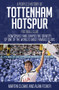 A People's History of Tottenham Hotspur Football Club (How Spurs Fans Shaped the Identity of One of the World's Most Famous Clubs) by Martin Cloake, Alan Fisher, 9781785311888