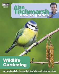Wildlife Gardening by Alan Titchmarsh, 9781846074097