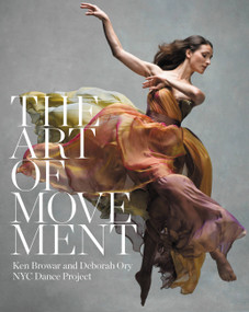The Art of Movement by Ken Browar, Deborah Ory, 9780316318587