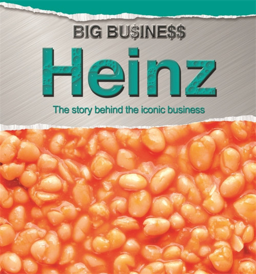 Big Business: Heinz by Cath Senker, 9780750289528
