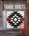 Parson Gray Trade Quilts (20 Rough-Hewn Projects) by David Butler, 9781452134482