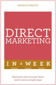 Successful Direct Marketing in a Week by Patrick Forsyth, 9781473609549